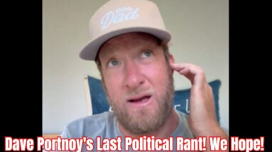 Dave Portnoy's Last Political Rant! We Hope!