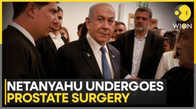 Israel: PM Benjamin Netanyahu Undergoes Successful Prostate Surgery | WION | World News