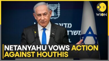 Israeli PM Netanyahu: Will Take Decisive Action Against Houthis | World News | WION