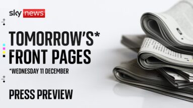 Sky News Press Preview | 11 December paper preview