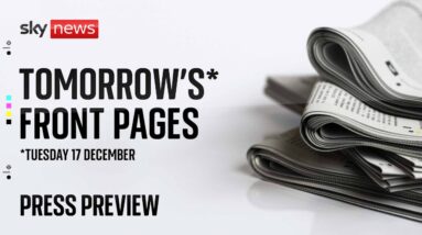 Sky News Press Preview | Monday 16 December 2024