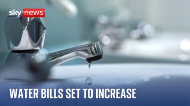 Water bills to increase by 36% over next five years, Ofwat announces