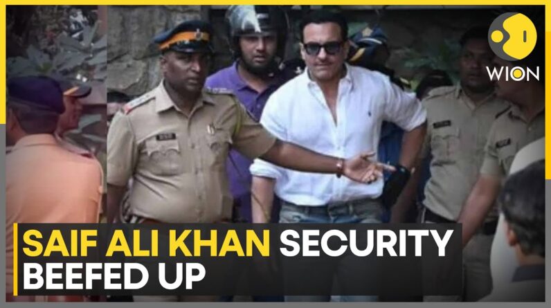 Saif Ali Khan Attack Case: Saif Ali Khan Security Beefed Up | World News | WION