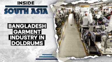 Bangladesh Garment Industry In Doldrums | Inside South Asia