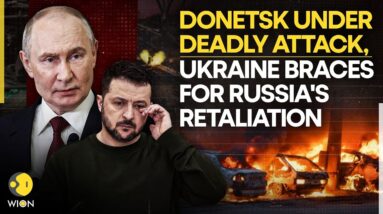 Russia-Ukraine War: Donetsk Under Deadly Attack, Ukraine Braces For Russia's Retaliation | WION LIVE