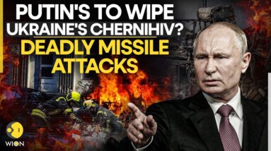 Russia-Ukraine War: Putin's To Wipe Ukraine's Chernihiv? Russia's Deadly Missile Attacks | WION LIVE