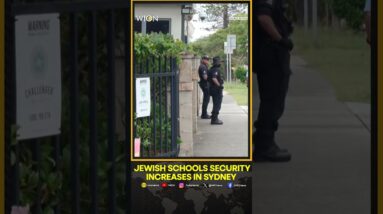 Sydney Authorities Increase Security At Jewish Schools After Antisemitic Attacks | WION Shorts