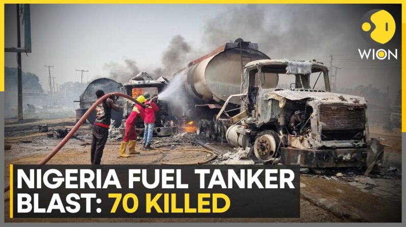 Nigeria Fuel Tanker Explosion: At Least 70 Killed After Fuel Tanker Explodes | World News | WION