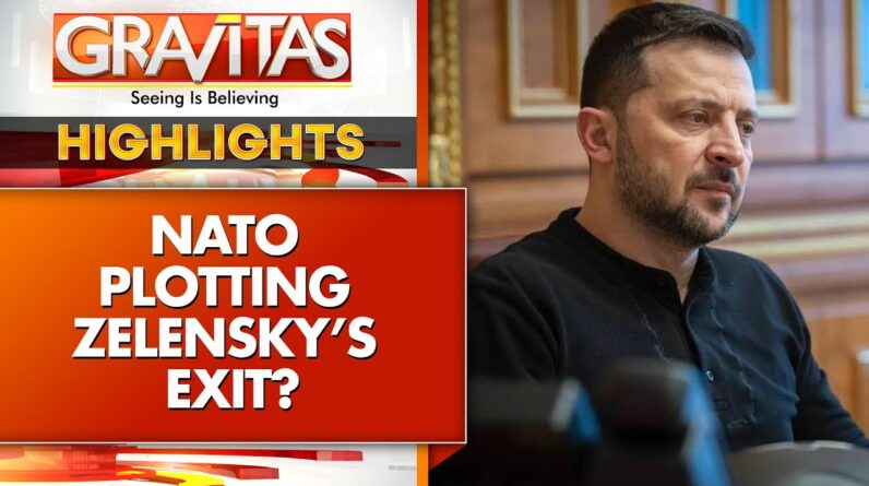 Is There A Secret NATO 'Plot' To Remove Ukraine's Zelensky? | World News | GRAVITAS HIGHLIGHTS