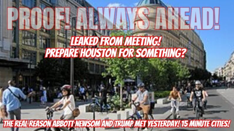 The Real Reason Abott Newsom And Trump Met Yesterday! 15 Minute Cities!